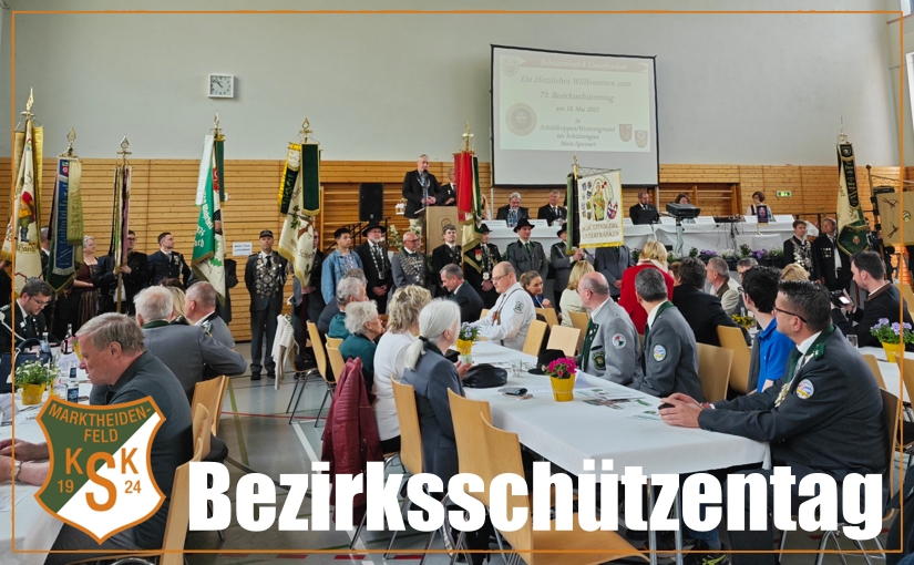 Bezirksschützentag in Schöllkrippen / Westerngrund